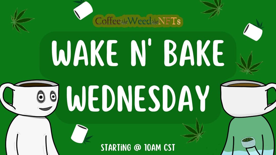 Wake 'N Bake Wednesday